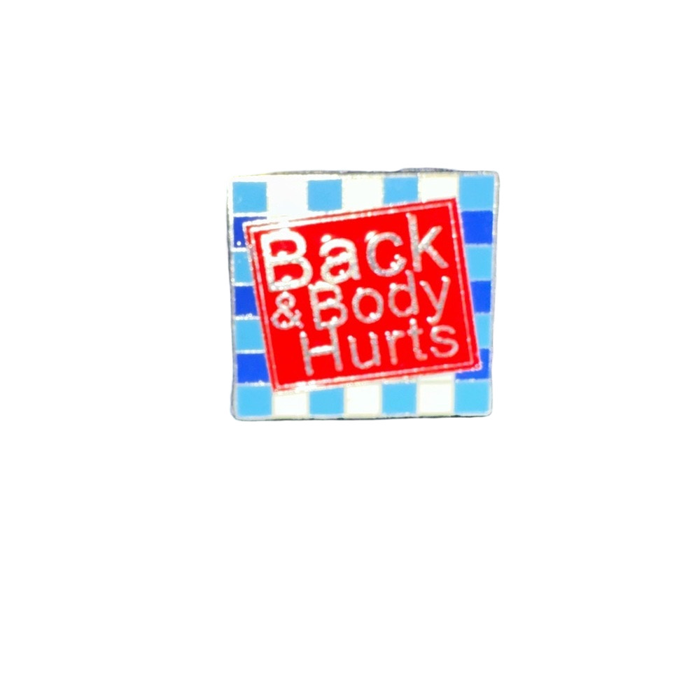 Back and Body Hurts pin